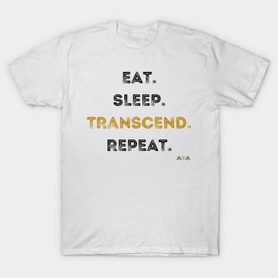 Eat. Sleep. Transcend. Repeat T-Shirt